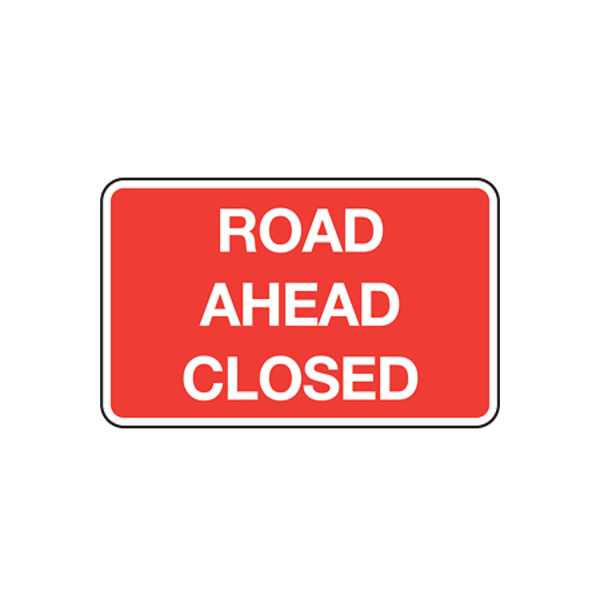 Road Ahead Closed Sign